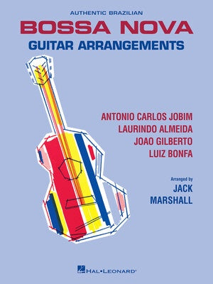 AUTHENTIC BRAZILIAN BOSSA NOVA GUITAR ARRANGEMENTS