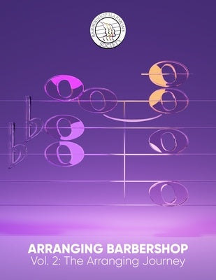 ARRANGING BARBERSHOP VOL 2 THE ARRANGING JOURNEY