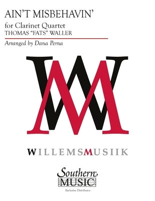 AINT MISBEHAVIN FOR CLARINET QUARTET SC/PTS ARR PERNA