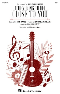 (THEY LONG TO BE) CLOSE TO YOU SSA/PIANO