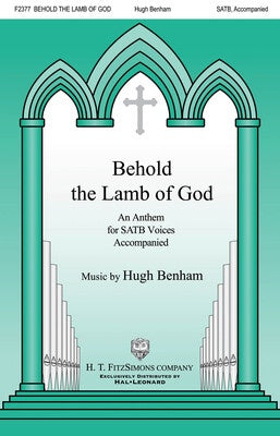 BEHOLD THE LAMB OF GOD SATB