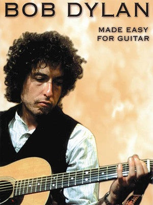 BOB DYLAN - MADE EASY FOR GUITAR