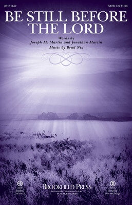 BE STILL BEFORE THE LORD SATB