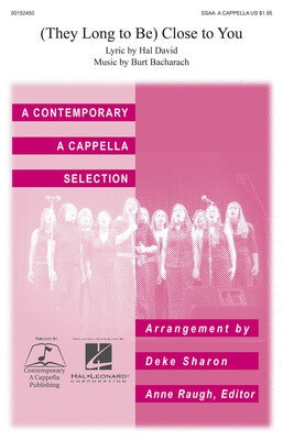 (THEY LONG TO BE) CLOSE TO YOU SSAA DIV A CAPPELLA
