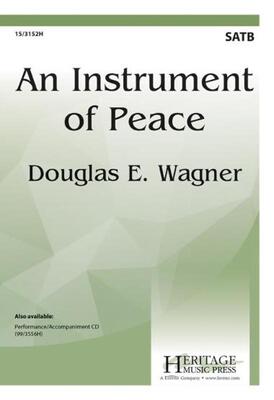 AN INSTRUMENT OF PEACE SATB