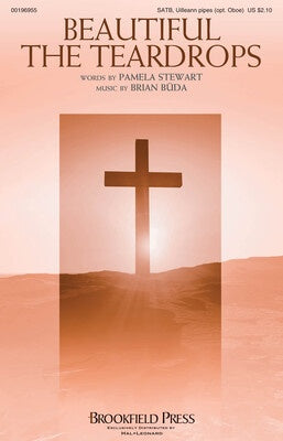 BEAUTIFUL THE TEARDROPS SATB