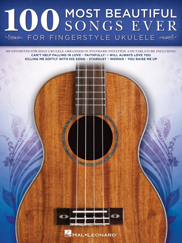 100 MOST BEAUTIFUL SONGS EVER FOR FINGERSTYLE UKULELE