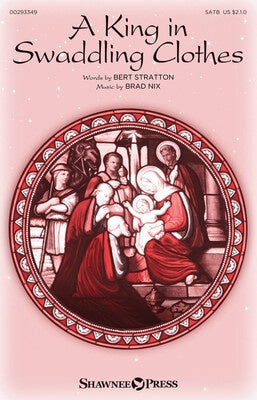 A KING IN SWADDLING CLOTHES SATB