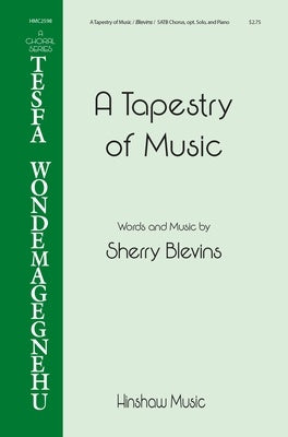 A TAPESTRY OF MUSIC SATB