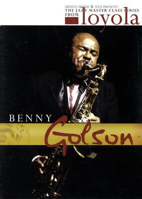BENNY GOLSON JAZZ MASTER CLASS NYU SAX DVD