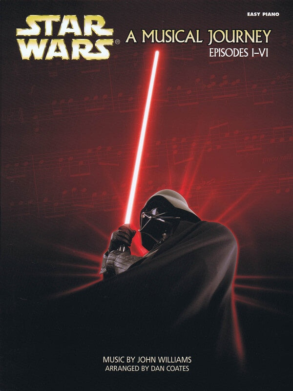 STAR WARS A MUSICAL JOURNEY (EPISODES I - VI) EASY PIANO