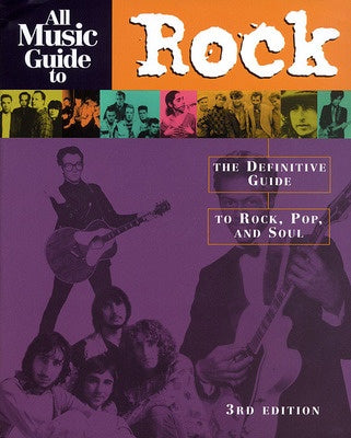 ALL MUSIC GUIDE TO ROCK 3RD EDITION