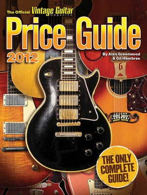 2012 OFFICIAL VINTAGE GUITAR MAGAZINE PRICE GUID