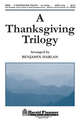 A THANKSGIVING TRILOGY SATB CONG.