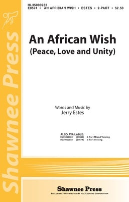 AN AFRICAN WISH PEACE LOVE AND UNITY 2-PART