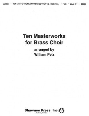 10 MASTERWORKS FOR BRASS CHOIR SC/PTS ARR PELZ