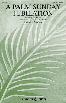 A PALM SUNDAY JUBILATION SATB