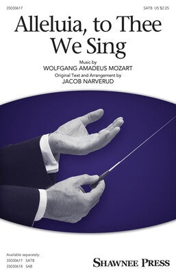 ALLELUIA TO THEE WE SING SATB