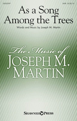 AS A SONG AMONG THE TREES SATB