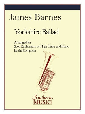 BARNES - YORKSHIRE BALLAD EUPHONIUM OR HIGH TUBA/PIANO