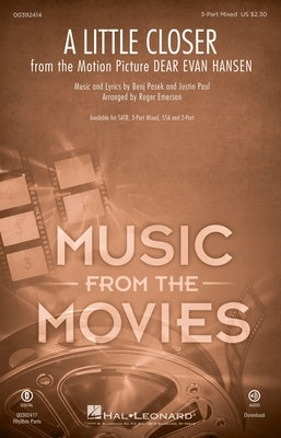 A LITTLE CLOSER FROM DEAR EVAN HANSEN 3 PART MIXED