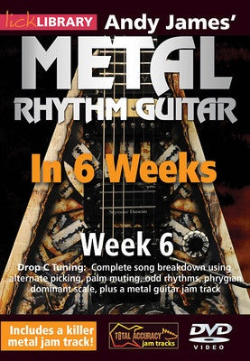 ANDY JAMES METAL RHYTHM GUITAR IN 6 WEEKS WEEK 6 DVD