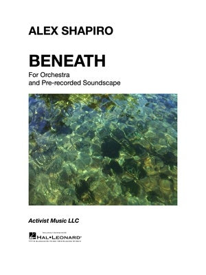 BENEATH FOR ORCHESTRA/PRERECORDED SOUNDSCAPE SC/PTS
