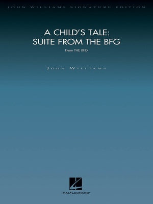 A CHILDS TALE SUITE FROM THE BFG FO SCORE