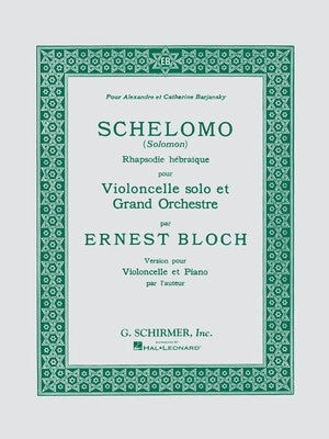 BLOCH - SCHELOMO FOR CELLO/PIANO