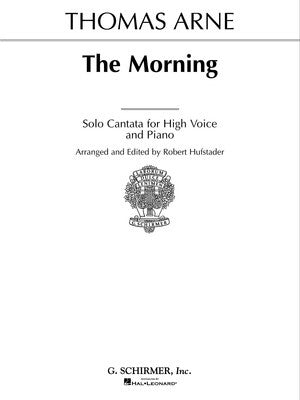 ARNE - THE MORNING SOLO CANTATA HIGH VOICE/PIANO