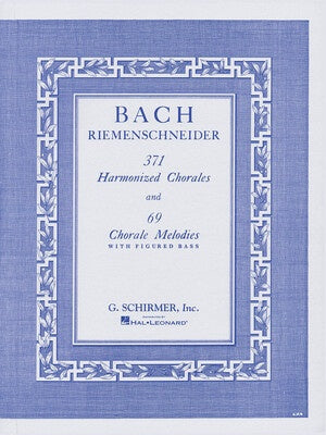 BACH - 371 HARMONIZED CHORALES & 69 CHORALE MELODIES