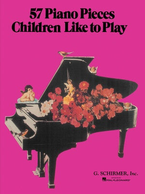 57 PIANO PIECES CHILDREN LIKE TO PLAY