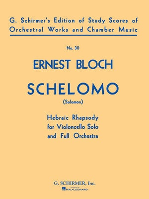 BLOCH - SCHELOMO CELLO/ORCHESTRA STUDY SCORE