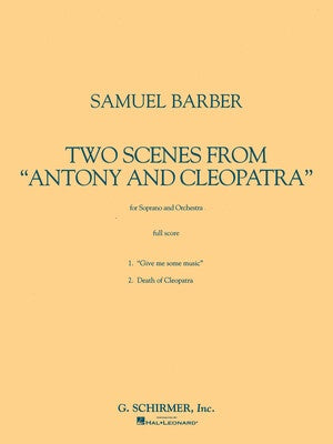 BARBER - 2 SCENES FROM ANTONY AND CLEOPATRA FULL SCORE