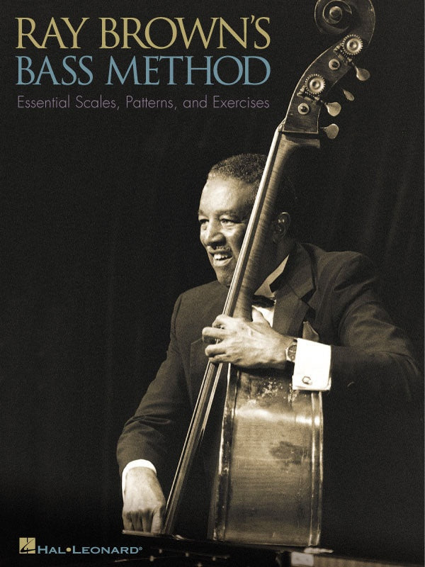 RAY BROWNS BASS METHOD ESSENTIAL SCALES/PATTERNS/EXERCISES