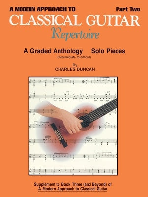 A MODERN APPROACH TO CLASSICAL GUITAR REPERTOIRE PT 2