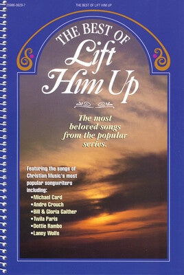 BEST OF LIFT HIM UP (SPIRAL BOUND)