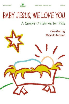 BABY JESUS WE LOVE YOU UNISON