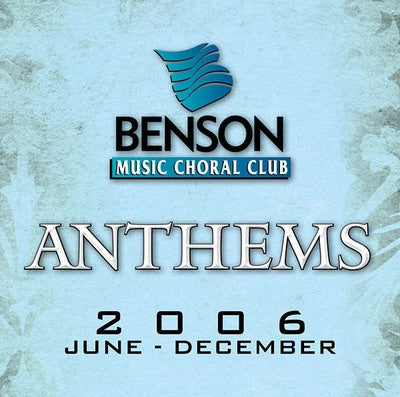 BENSON ANTHMS JUN-DEC 06 LIST CD