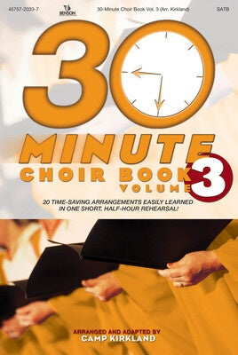 30 MINUTE CHOIR BOOK V3 SATB