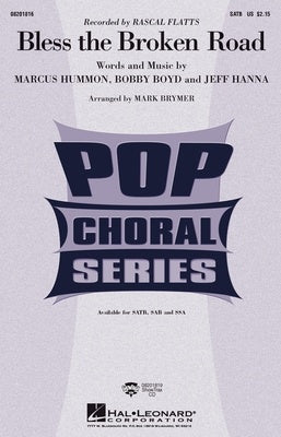 BLESS THE BROKEN ROAD SATB