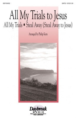 ALL MY TRAILS TO JESUS SATB