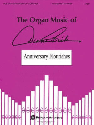 ANNIVERSARY FLOURISHES ORGAN MUSIC OF DIANE BISH