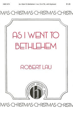 AS I WENT TO BETHLEHEM SATB (POD)