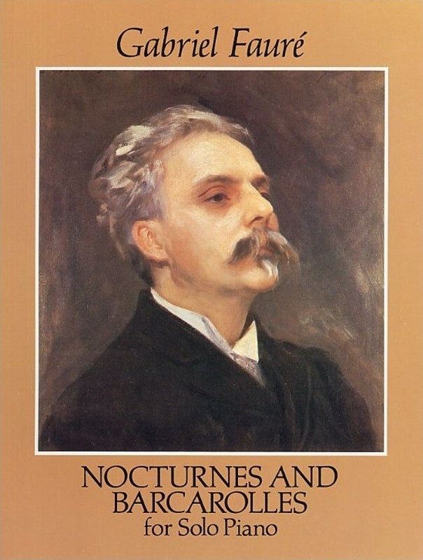 FAURE - NOCTURNES AND BARCAROLLES FOR PIANO