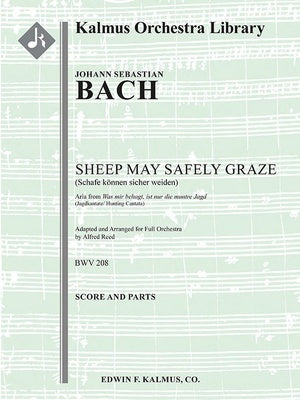 BACH - SHEEP MAY SAFELY GRAZE BWV 208 FOR ORCHESTRA SC/PTS