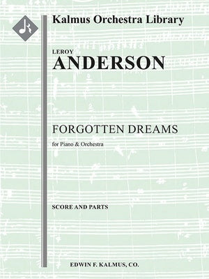 ANDERSON - FORGOTTEN DREAMS FOR PIANO/ORCHESTRA SC/PTS