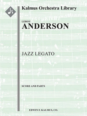 ANDERSON - JAZZ LEGATO FOR FULL ORCHESTRA SC/PTS
