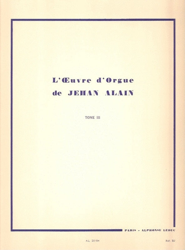 ALAIN - ORGAN WORKS VOL 3