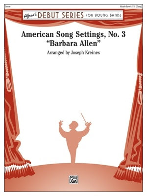 AMERICAN SONG SETTINGS NO 3 BARBARA ALLEN CB2 SC/PTS